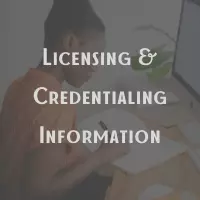 Licensing Credentialing Information 